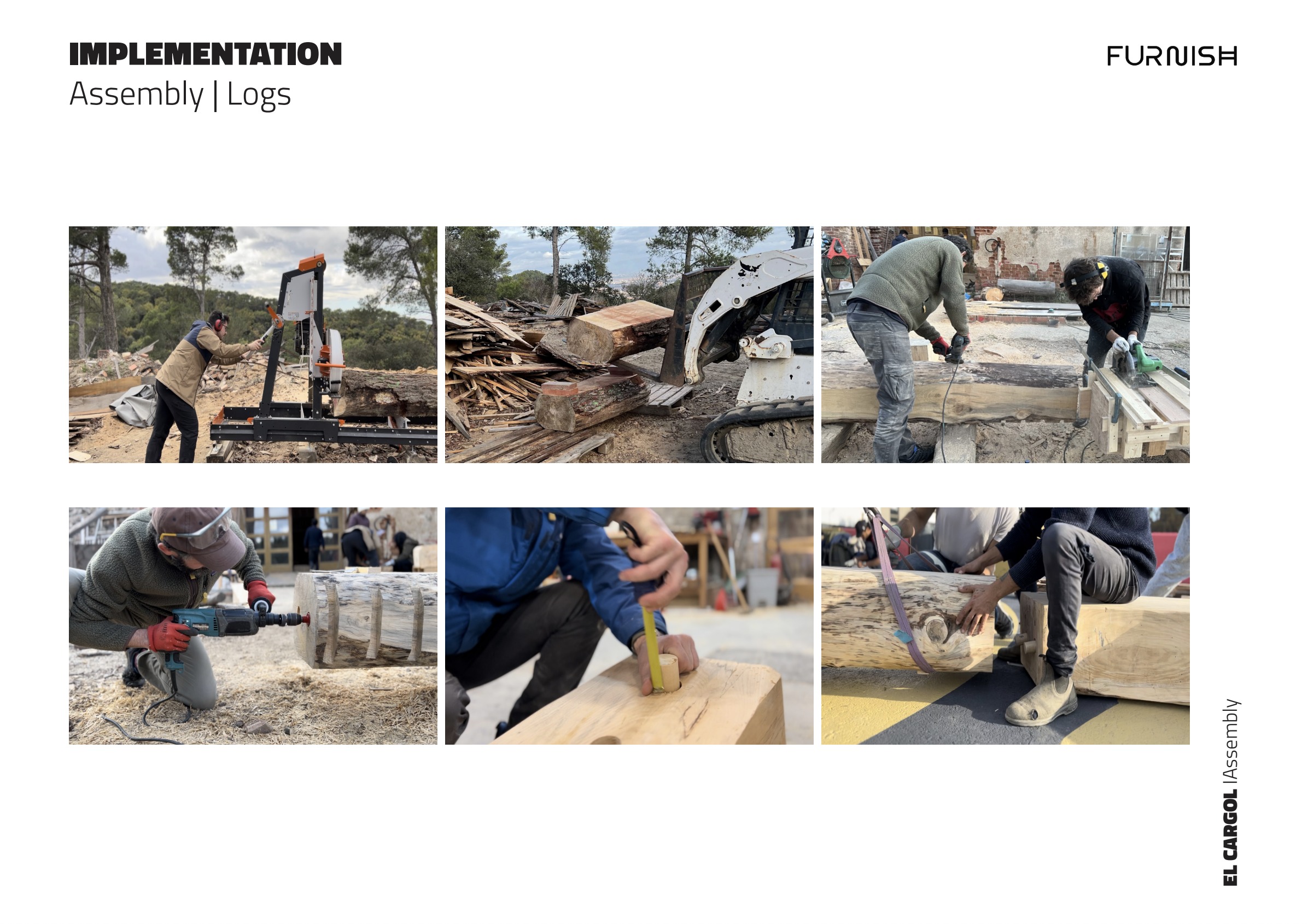Preparing and shaping El Cargol's logs off-site at IAAC's Valldaura Labs.